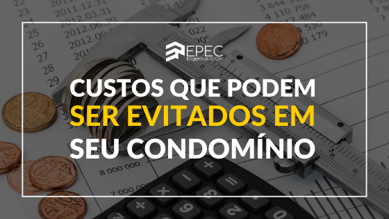 Custos que podem ser evitados em seu condomínio