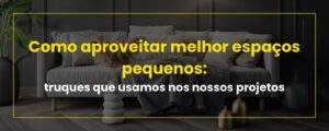 Como ampliar espaços pequenos - EPEC